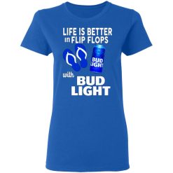 life is better in flip flops with bud light t shirts long sleeve hoodies 8