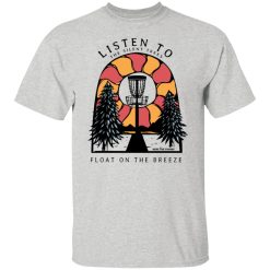 listen to the silent trees float on the breeze t shirts hoodies long sleeve 9