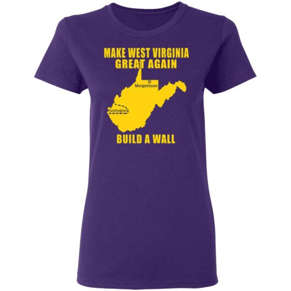 make west virginia great again build a wall t shirts long sleeve hoodies 6