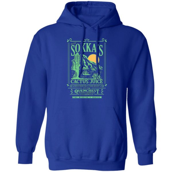 master sokkas cactus juice its the quenchest nothing quenchier t shirts long sleeve hoodies 10