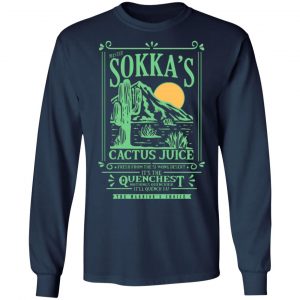 master sokkas cactus juice its the quenchest nothing quenchier t shirts long sleeve hoodies 11