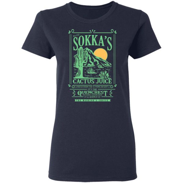 master sokkas cactus juice its the quenchest nothing quenchier t shirts long sleeve hoodies 6