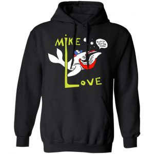 mike love dont go near the water the beach boys t shirts long sleeve hoodies 10