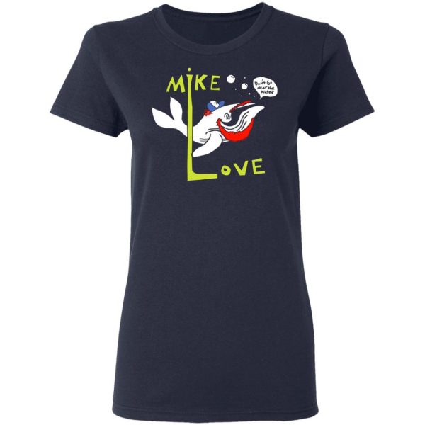 mike love dont go near the water the beach boys t shirts long sleeve hoodies 12