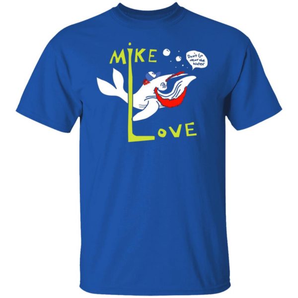 mike love dont go near the water the beach boys t shirts long sleeve hoodies 2
