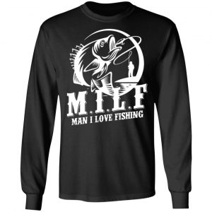 milf man i love fishing t shirts long sleeve hoodies 11