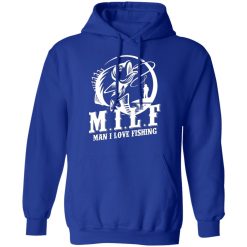 milf man i love fishing t shirts long sleeve hoodies 6