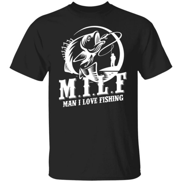 milf man i love fishing t shirts long sleeve hoodies 7