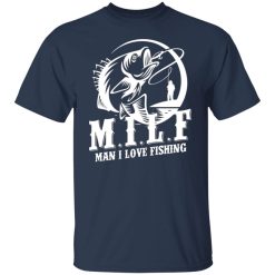 milf man i love fishing t shirts long sleeve hoodies 8