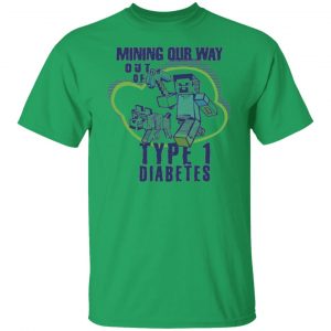 mining out way out of type 1 diabetes t shirts hoodies long sleeve 11