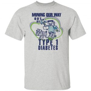 mining out way out of type 1 diabetes t shirts hoodies long sleeve 8