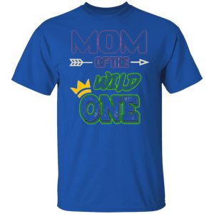 mom of the wild one t shirts hoodies long sleeve