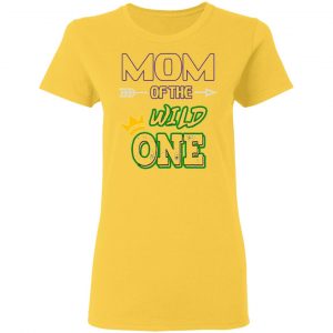 mom of the wild one t shirts hoodies long sleeve 5