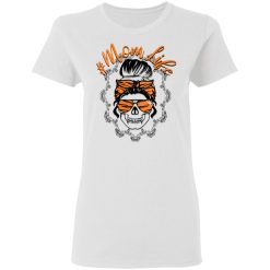 momlife skull messy bun trendy mom life cute mama t shirts hoodies long sleeve 2