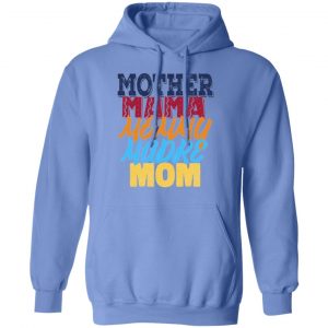 mother mama mommy madre mom 2 t shirts hoodies long sleeve 6