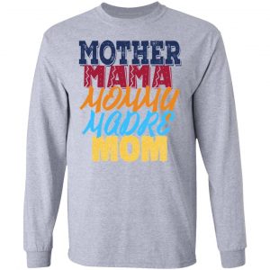 mother mama mommy madre mom 2 t shirts hoodies long sleeve 7