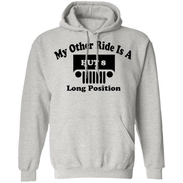 my other ride is a hut 8 long position t shirts hoodies long sleeve 11