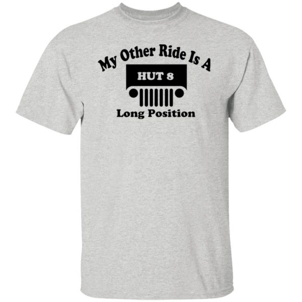 my other ride is a hut 8 long position t shirts hoodies long sleeve 4