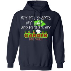 my pet shares my salad and fertilizes my garden t shirts long sleeve hoodies 13