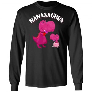 nanasaurus rex nana saurus rex t shirts long sleeve hoodies 18