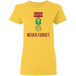never forget t shirts hoodies long sleeve 8