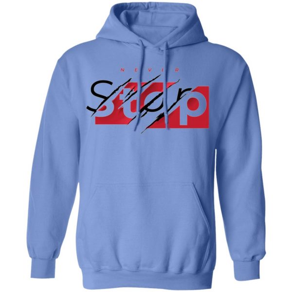 never stop t shirts hoodies long sleeve 9