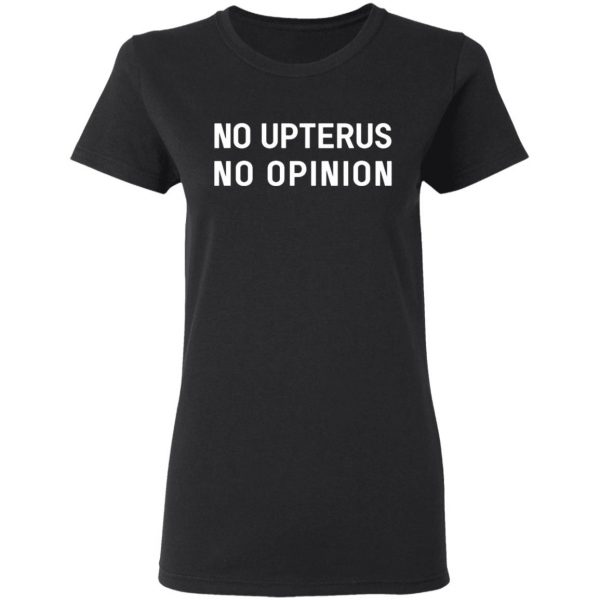 no upterus no opinion t shirts long sleeve hoodies 16