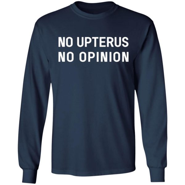 no upterus no opinion t shirts long sleeve hoodies 20