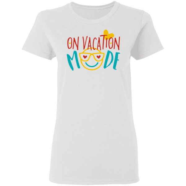 on vacation mode t shirts hoodies long sleeve 5