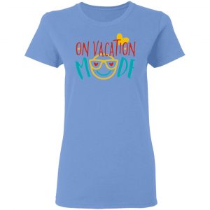 on vacation mode t shirts hoodies long sleeve 6