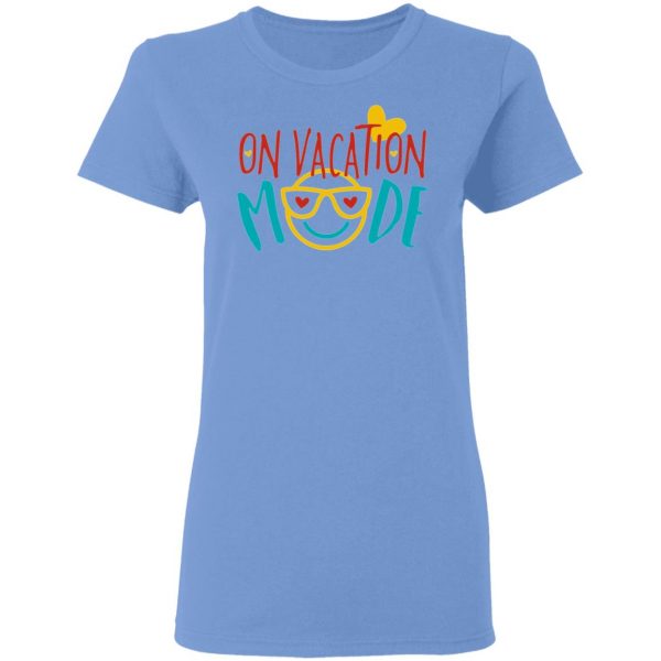 on vacation mode t shirts hoodies long sleeve 6