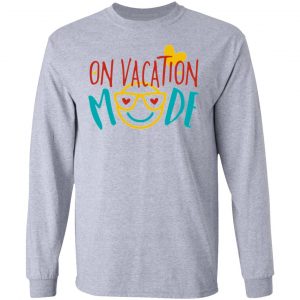 on vacation mode t shirts hoodies long sleeve 8