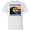 opossum lets eat trash get hit by a car t shirts hoodies long sleeve