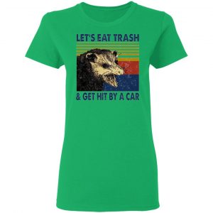opossum lets eat trash get hit by a car t shirts hoodies long sleeve 11