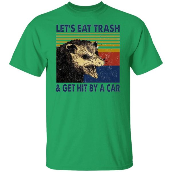 opossum lets eat trash get hit by a car t shirts hoodies long sleeve 3
