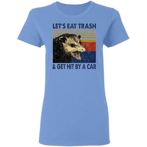 opossum lets eat trash get hit by a car t shirts hoodies long sleeve 7
