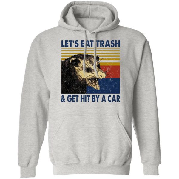 opossum lets eat trash get hit by a car t shirts hoodies long sleeve 8