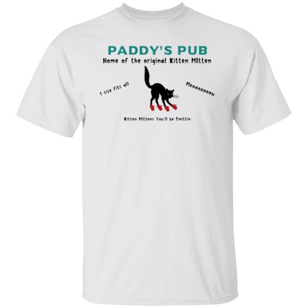 paddys pub home of the original kitten mitten t shirts hoodies long sleeve 12