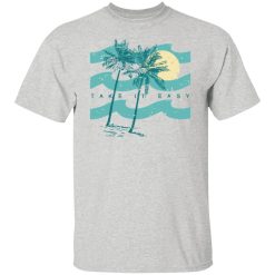 palm tree take it easy t shirts hoodies long sleeve 11