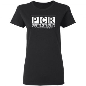 pcr pipette cry repeat t shirts long sleeve hoodies 12