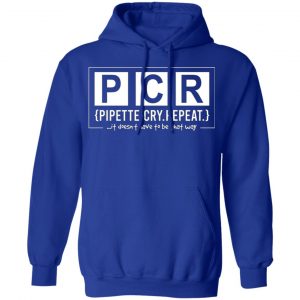 pcr pipette cry repeat t shirts long sleeve hoodies 17