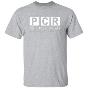 pcr pipette cry repeat t shirts long sleeve hoodies 24