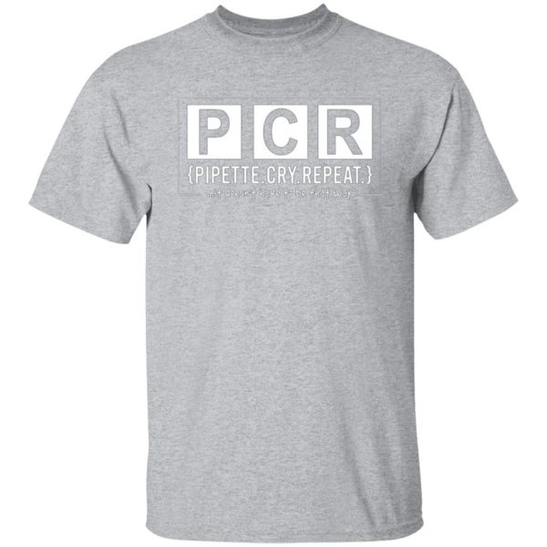 pcr pipette cry repeat t shirts long sleeve hoodies 24