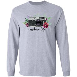 photograph floral camera capture life saying t shirts hoodies long sleeve 10