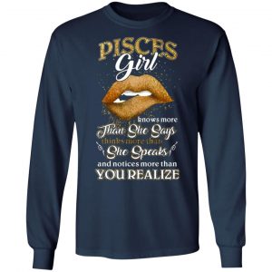 pisces girl knows more than she says zodiac birthday t shirts long sleeve hoodies 12