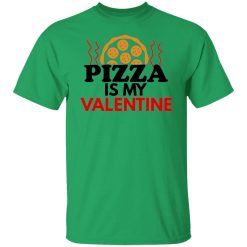 pizza is my valentine t shirts hoodies long sleeve 4