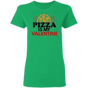 pizza is my valentine t shirts hoodies long sleeve 5
