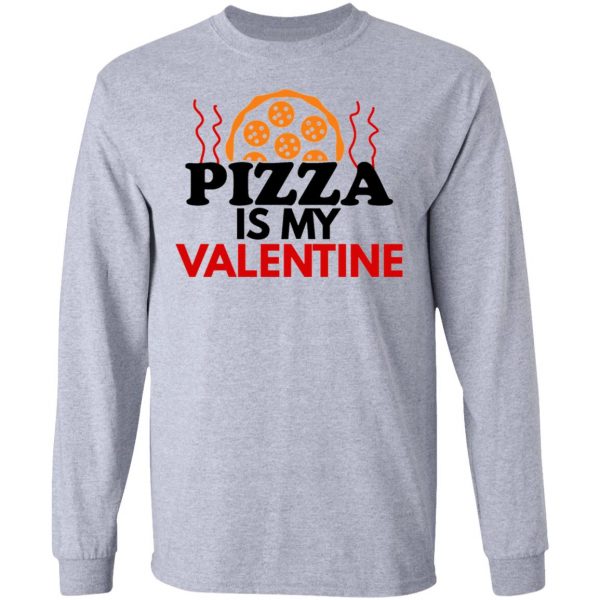 pizza is my valentine t shirts hoodies long sleeve 9