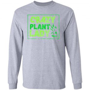 plants crazy plant lady t shirts hoodies long sleeve 11