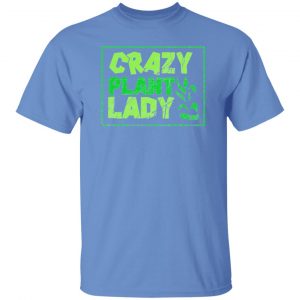 plants crazy plant lady t shirts hoodies long sleeve 3